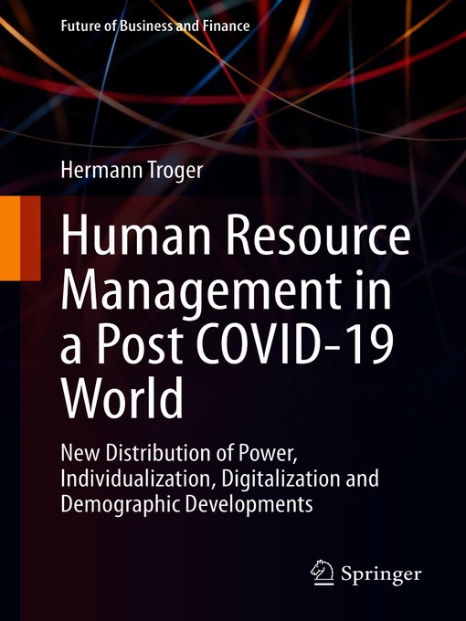 Title details for Human Resource Management in a Post COVID-19 World by Hermann Troger - Wait list